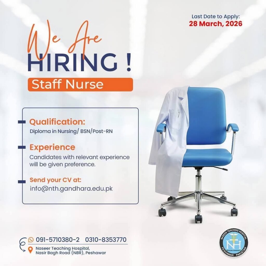 Jobs in Naseer Teaching Hospital Peshawar 2026 for Staff Nurse